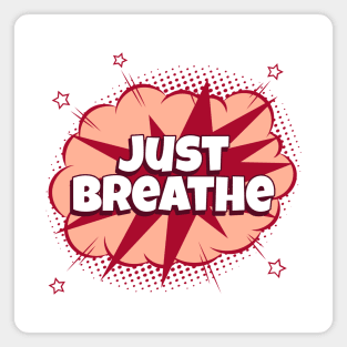 Just Breathe - Comic Book Graphic Magnet